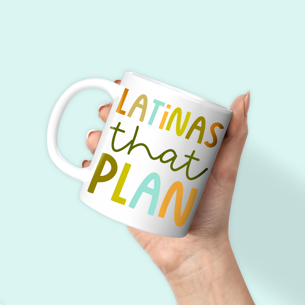 Latinas That Plan Ceramic Mug